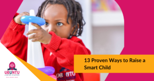 13 Proven Ways to Raise a Smart Child